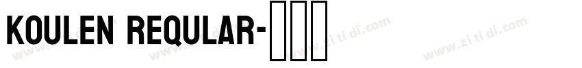 Koulen Reqular字体转换